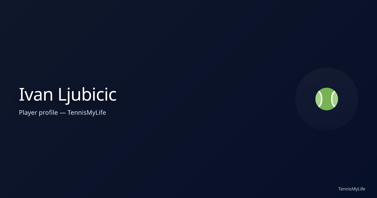 Ivan Ljubicic – Stats, Matches, Results, Records & Rankings | TennisMyLife