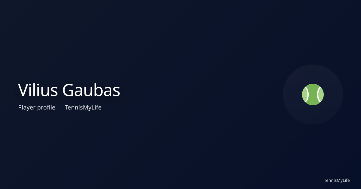 Vilius Gaubas 2026 ATP Season – Match Results & Stats